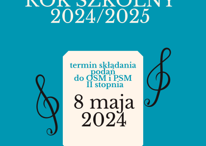 Przypominamy, ze termin składania podań do szkół muzycznych II stopnia mija w dniu 8 maja 2024!